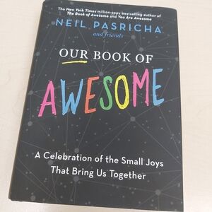 🆕️🤩2/$30 Our Book of Awesome by Neil Pasricha - hardcover book